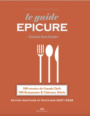 Le Guide Epicure - Grand Sud-Ouest